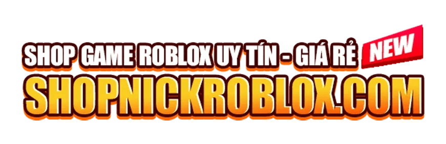 Shop Nick Roblox Uy Tín, Giá Rẻ | Mua Acc Roblox & Robux